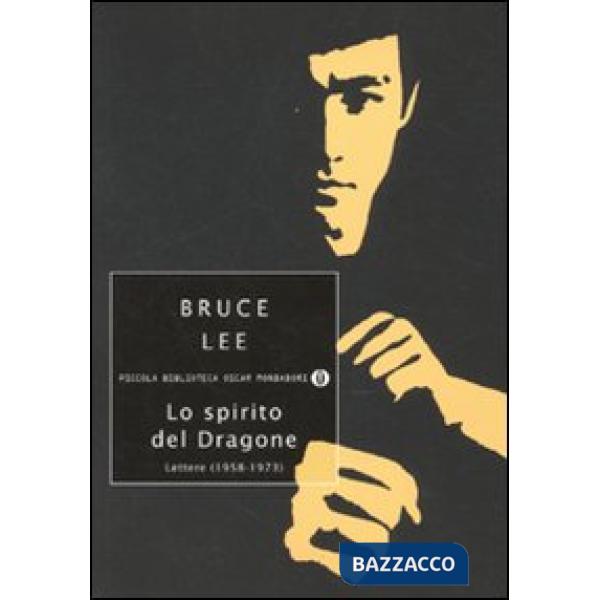 Spirito del dragone. Lettere (1958-1973) (Lo)