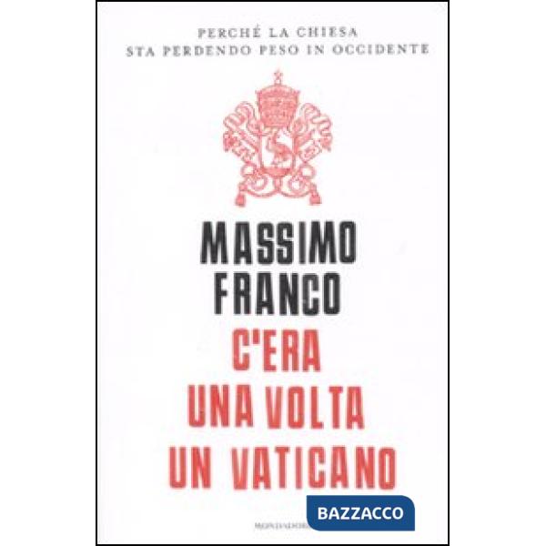 C'era una volta un Vaticano. Perché la Chiesa sta perdendo peso in Occidente