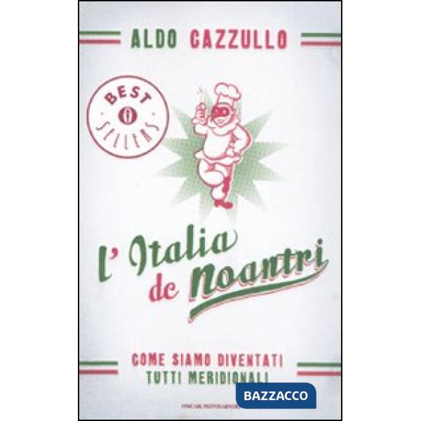 Italia de noantri. Come siamo diventati tutti meridionali (L')