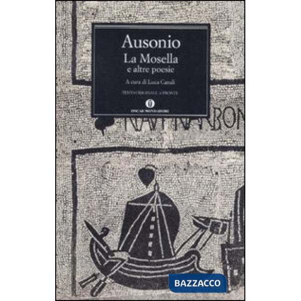 Mosella e altre poesie. Testo originale a fronte (La)