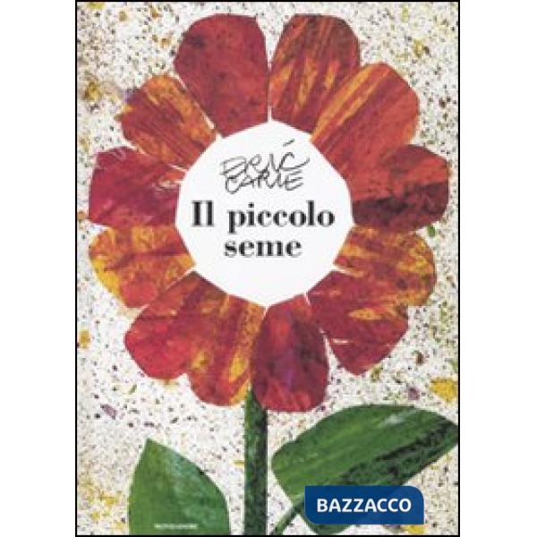 Piccolo seme. Ediz. illustrata (Il)