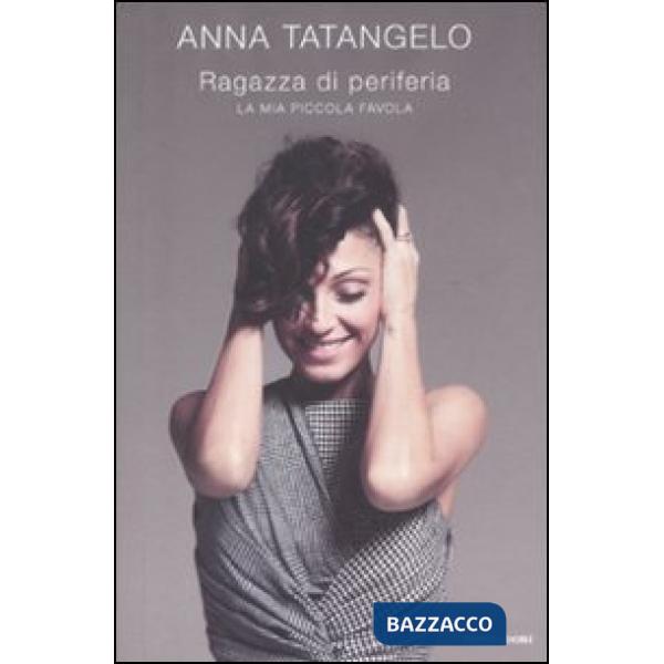 Ragazza di periferia. La mia piccola favola