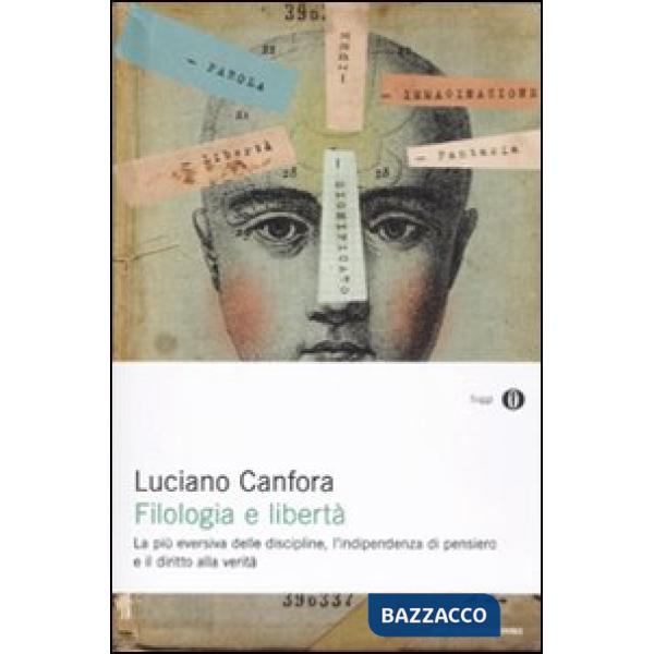 Filologia e libertà. La più eversiva delle discipline, l'indipendenza di pensier