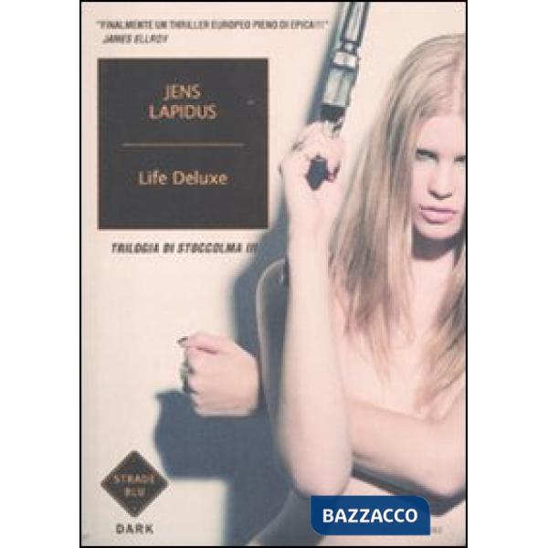 Life deluxe. Trilogia di Stoccolma. Vol. 3