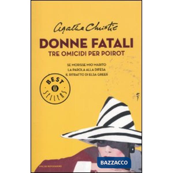 Donne fatali. Tre omicidi per Poirot: Se morisse mio marito-La parola alla difes