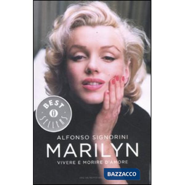 Marilyn. Vivere e morire d'amore