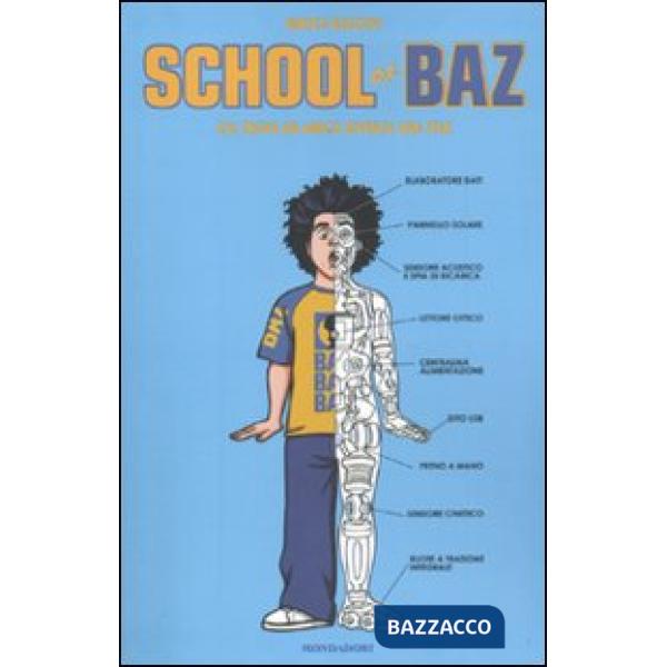 School of Baz. Chi trova un amico diventa una star