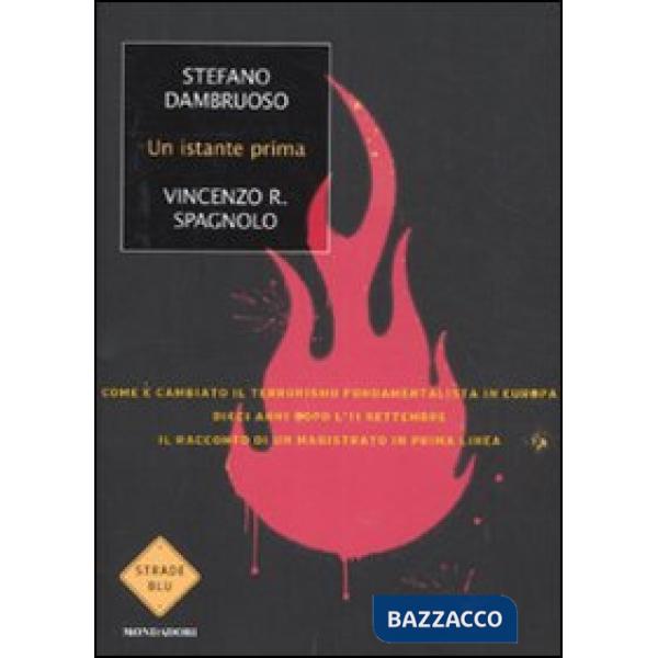 Istante prima. Come è cambiato il terrorismo fondamentalista in Europa dieci ann