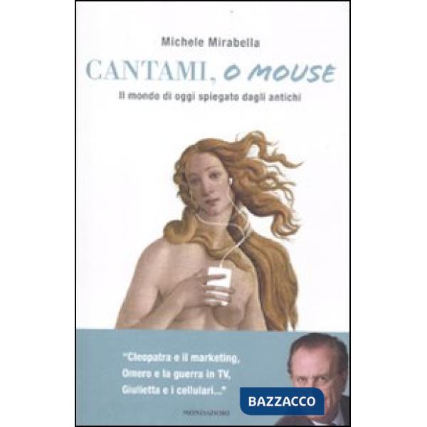 Cantami, o mouse. Il mondo di oggi spiegato dagli antichi