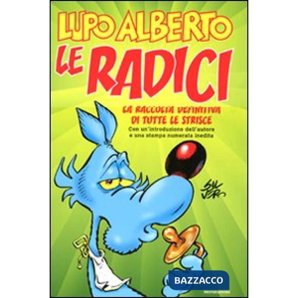 Lupo Alberto. Le radici