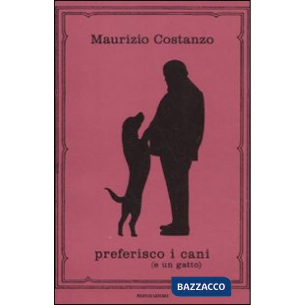 Preferisco i cani (e un gatto)