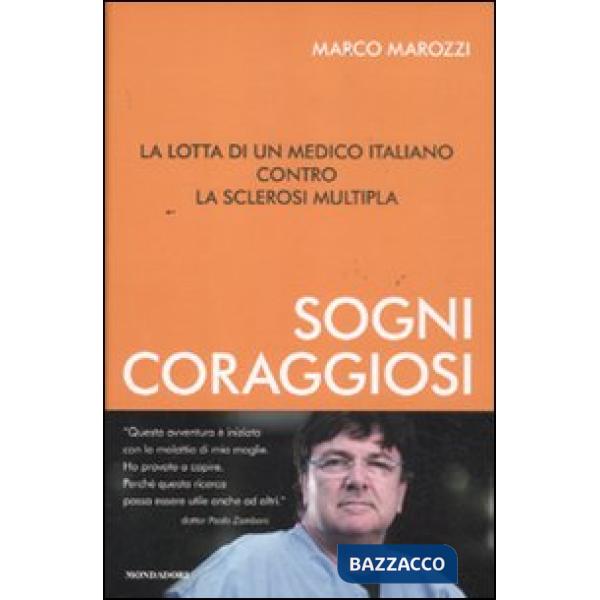 Sogni coraggiosi. La lotta di un medico italiano contro la sclerosi multipla