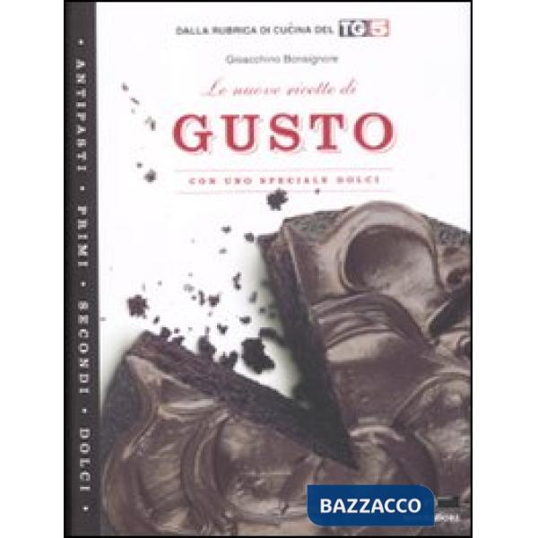 Nuove ricette di «Gusto». Con uno speciale dolci (Le)
