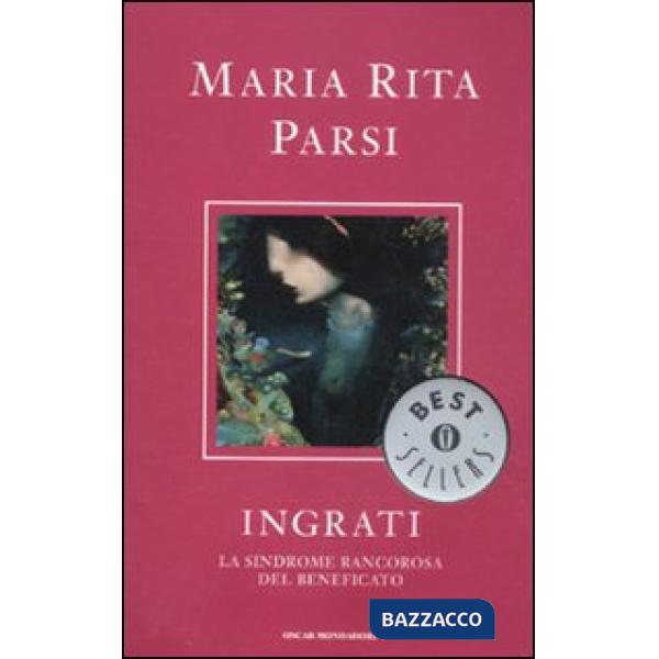 Ingrati. La sindrome rancorosa del beneficato