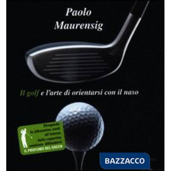 Golf e l'arte di orientarsi con il naso (Il)