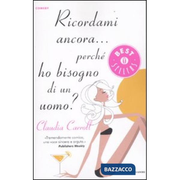 Ricordami ancora... perché ho bisogno di un uomo?