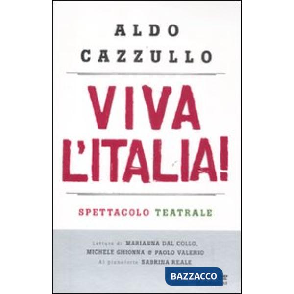 Viva l'Italia! Risorgimento e Resistenza: perché dobbiamo essere orgogliosi dell