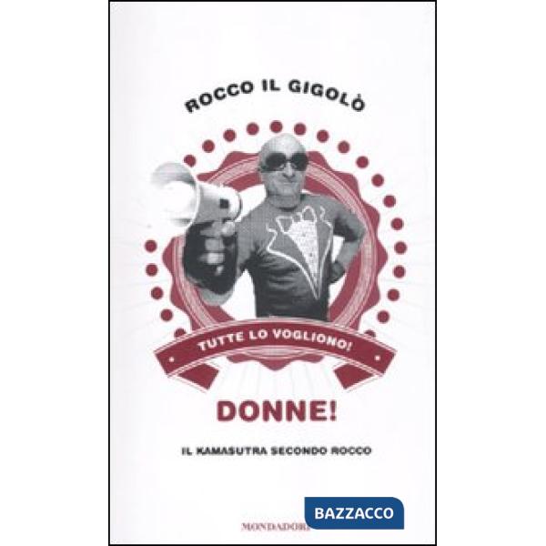 Donne! Il kamasutra secondo Rocco