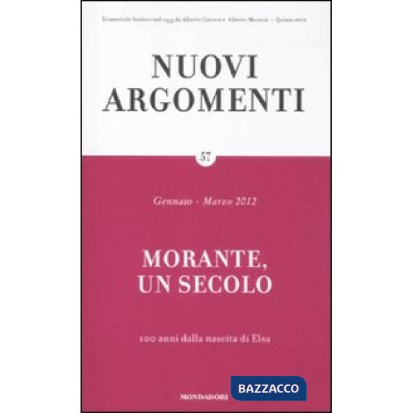 Nuovi argomenti. Vol. 57: Morante, un secolo.