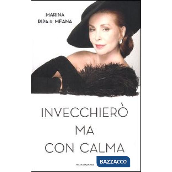 Invecchierò ma con calma