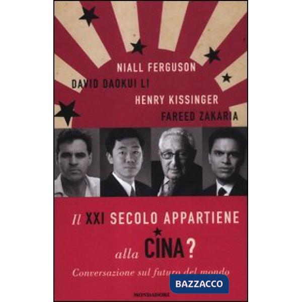 XXI secolo appartiene alla Cina? Conversazione sul futuro del mondo (Il)