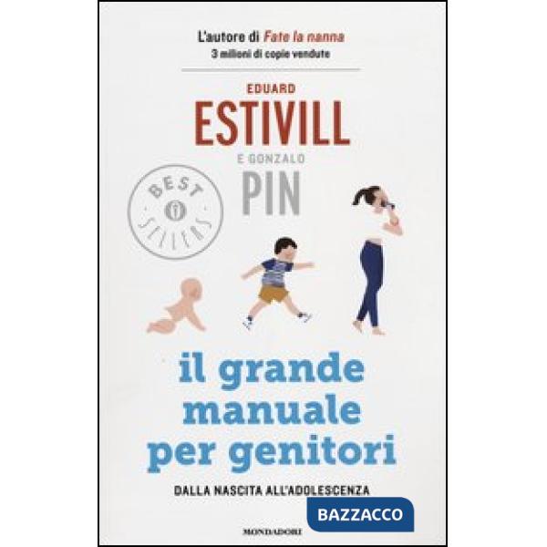 Grande manuale per genitori. Dalla nascita all'adolescenza (Il)