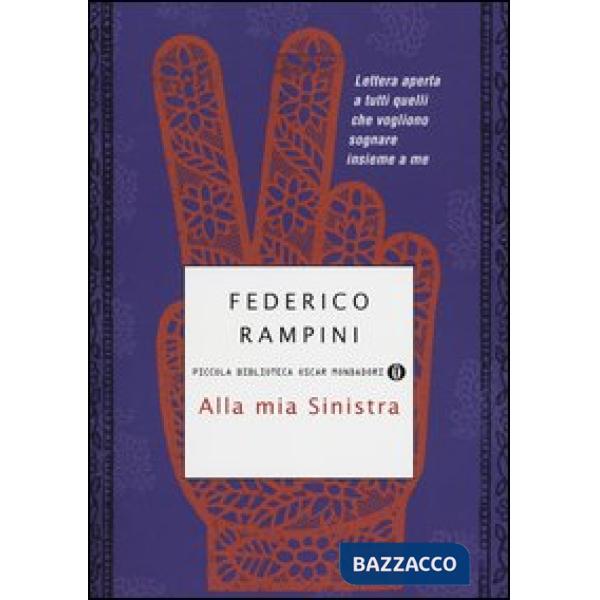 Alla mia sinistra. Lettera aperta a tutti quelli che vogliono sognare insieme a 