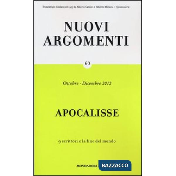 Nuovi argomenti. Vol. 60: Apocalisse, 9 scrittori e la fine del mondo.