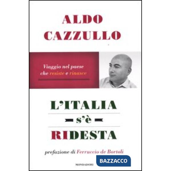 Italia s'è ridesta. Viaggio nel paese che resiste e rinasce (L')
