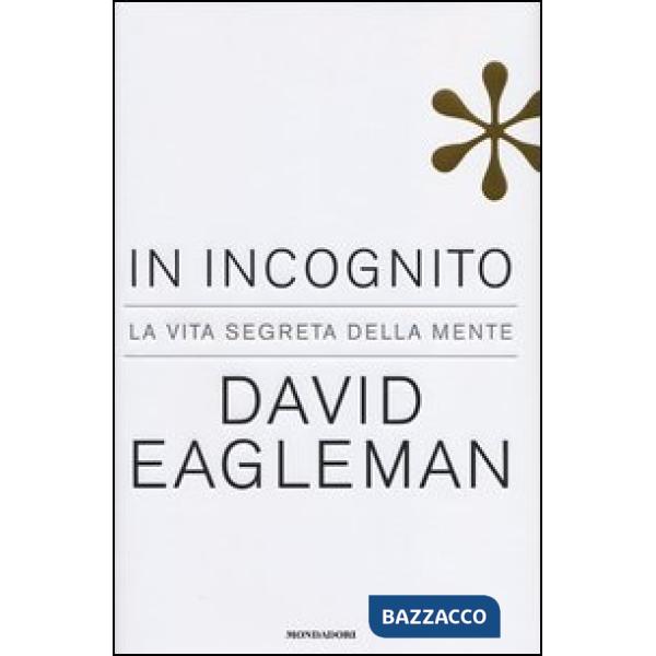 In incognito. La vita segreta della mente