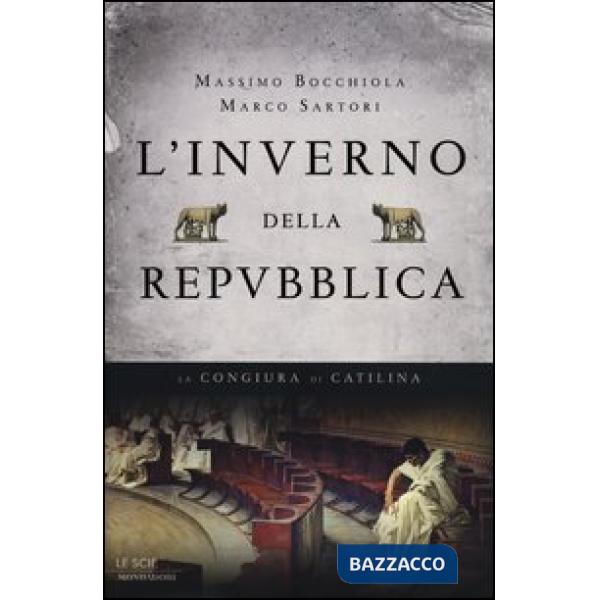 Inverno della Repubblica. La congiura di Catilina (L')