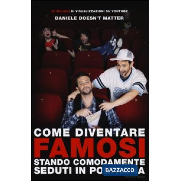 Come diventare famosi stando comodamente seduti in poltrona