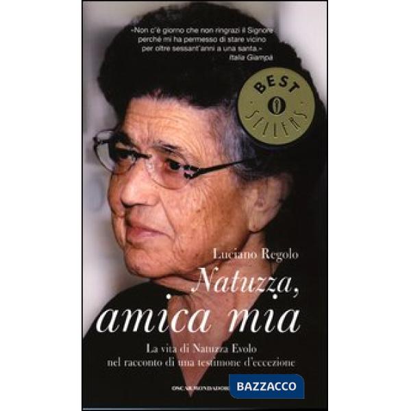 Natuzza, amica mia. La vita di Natuzza Evolo nel racconto di una testimone d'ecc