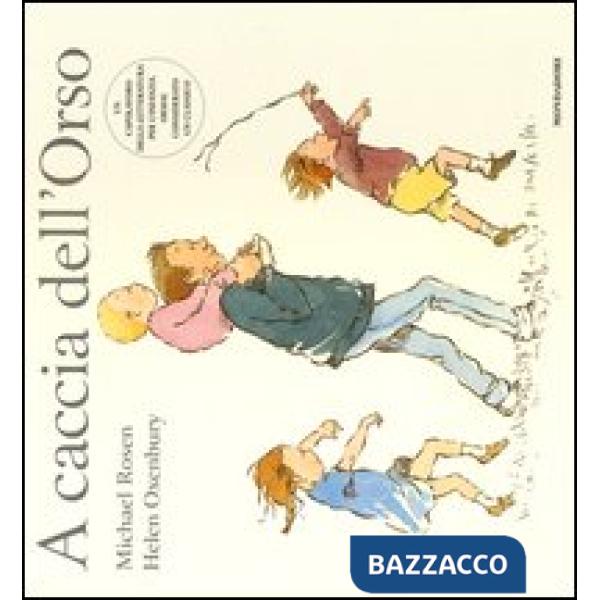 A caccia dell'Orso. Ediz. illustrata