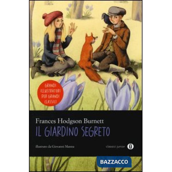 Giardino segreto. Ediz. illustrata (Il)