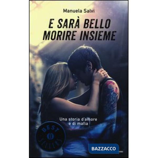 E sarà bello morire insieme. Una storia d'amore e di mafia