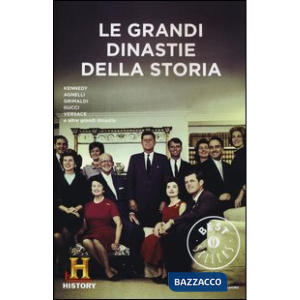 Grandi dinastie della storia. History Channel (Le)