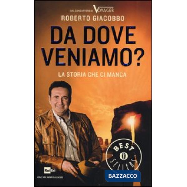 Da dove veniamo? La storia che ci manca