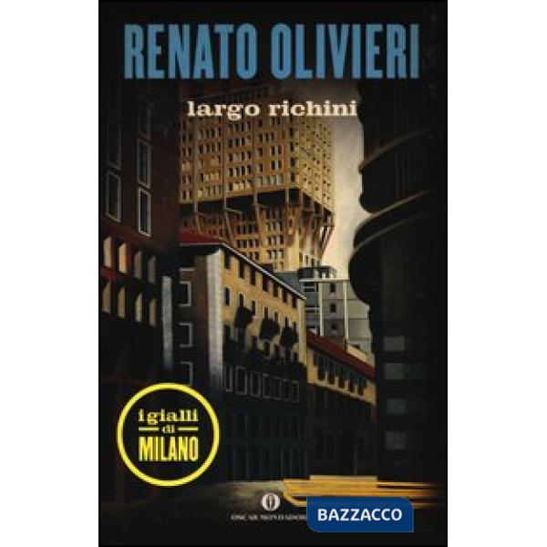 Largo Richini. I gialli di Milano