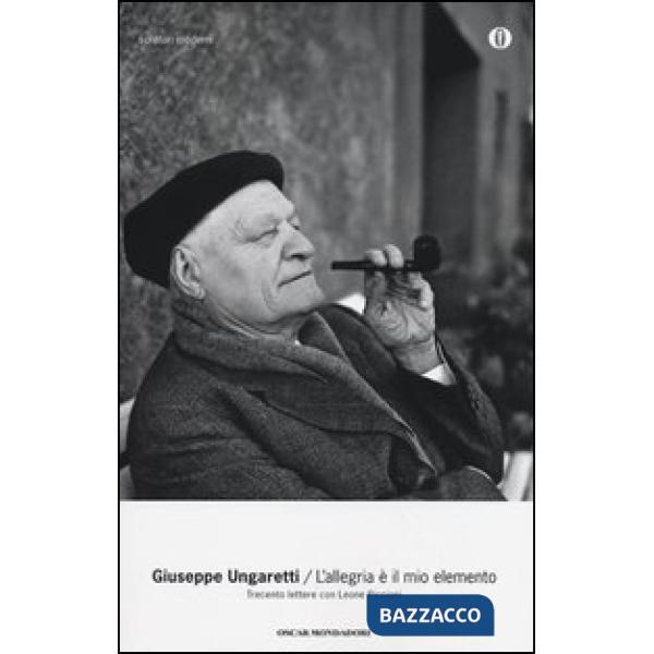 Allegria è il mio elemento. Trecento lettere con Leone Piccioni (L')