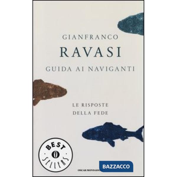 Guida ai naviganti. Le risposte della fede