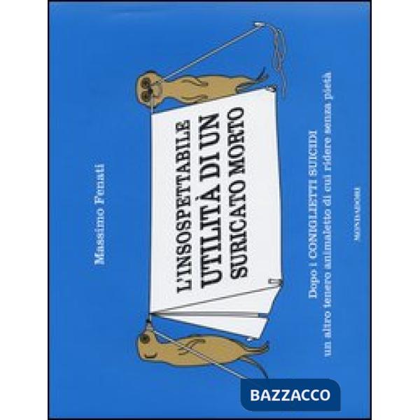 Insospettabile utilità di un suricato morto (L')