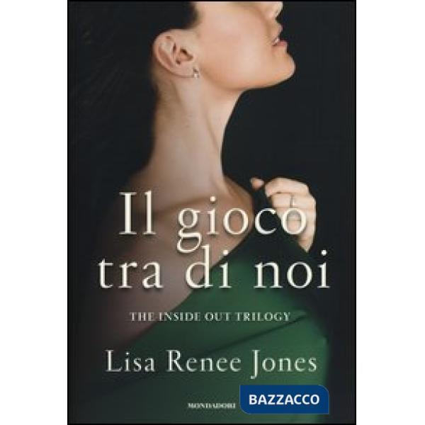 Gioco tra di noi. The inside out trilogy (Il)