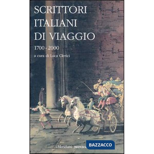 Scrittori italiani di viaggio 1700-2000
