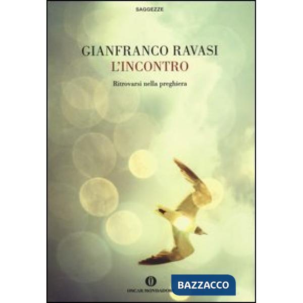 Incontro. Ritrovarsi nella preghiera (L')