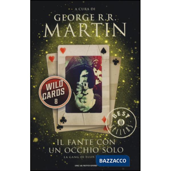 Fante con un occhio solo. Wild Cards (Il). Vol. 8