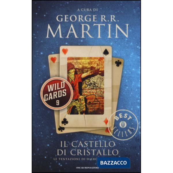 Castello di cristallo. Wild Cards (Il). Vol. 9