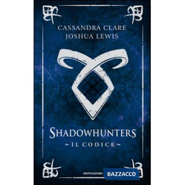 Codice. Shadowhunters (Il)