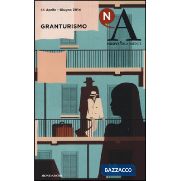 Nuovi argomenti. Vol. 66: Granturismo