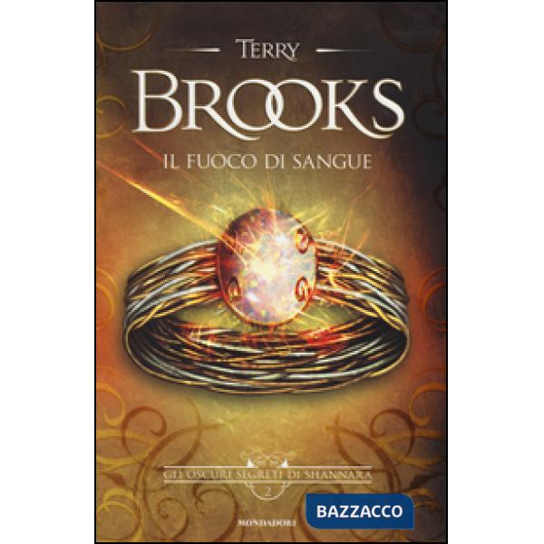 Fuoco di sangue. Gli oscuri segreti di Shannara (Il). Vol. 2